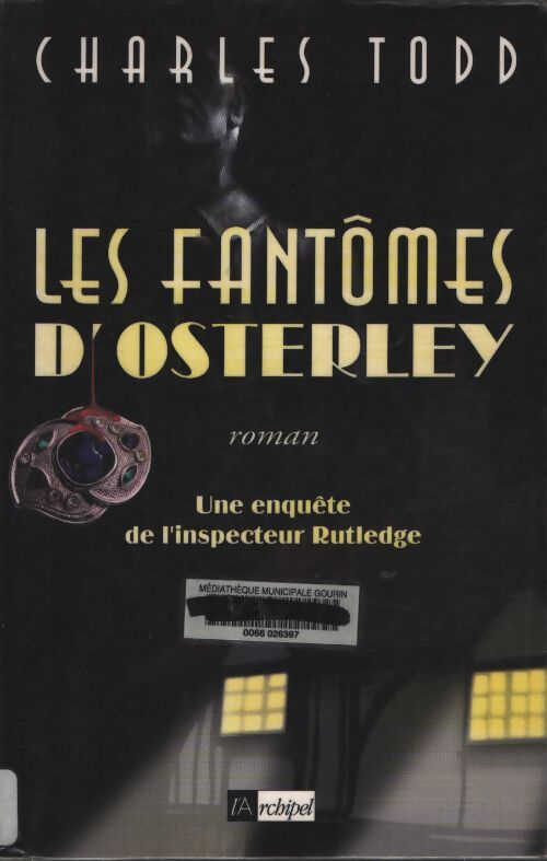 Les fantômes d'osterley : Une enquête de l'inspecteur rutledge - Charles Todd - Livre