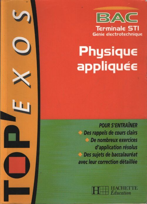 Top exos bac : Physique appliquée Terminale STI électrotechnique - P. Martin - Livre