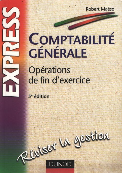 Comptabilité générale : Opérations de fin d'exercice - Robert Maéso - Livre