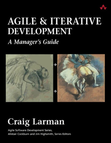 Agile and Iterative Development : A Manager's Guide - Craig LARMAN - Livre