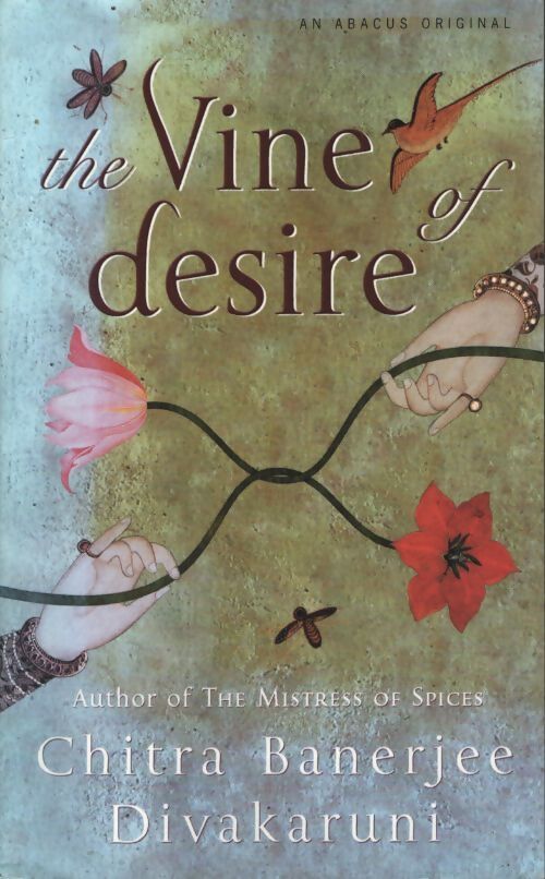The vine of desire - Chitra Banerjee Divakaruni - Livre