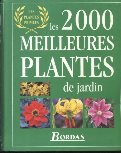 Les 2000 meilleures plantes de jardin - Collectif - Livre