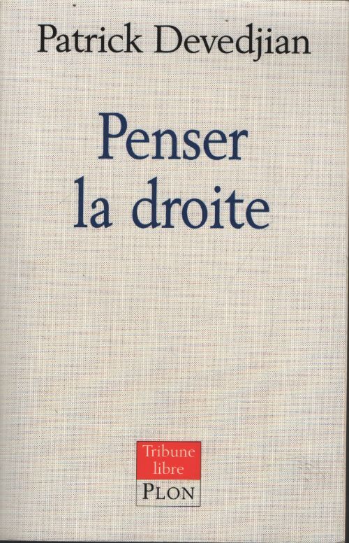 Penser la droite - Patrick Devedjian - Livre