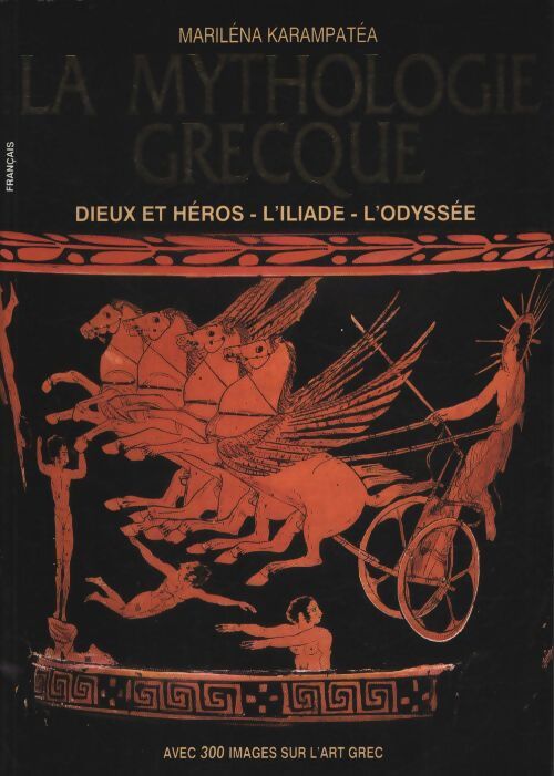 La mythologie grecque dieux et heros-l'illiade-l'odyssee - Mariléna Karampatéa - Livre