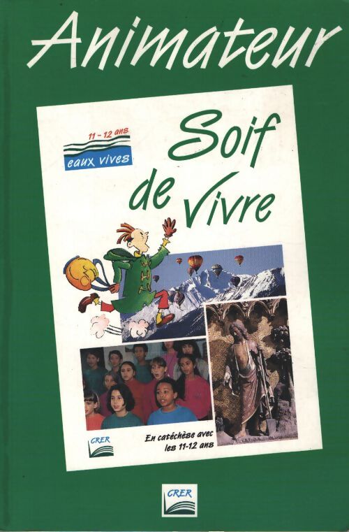 Soif de vivre. Animateur - Collectif - Livre