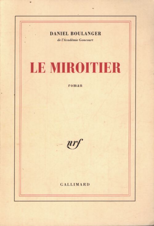 Le miroitier - Daniel Boulanger - Livre