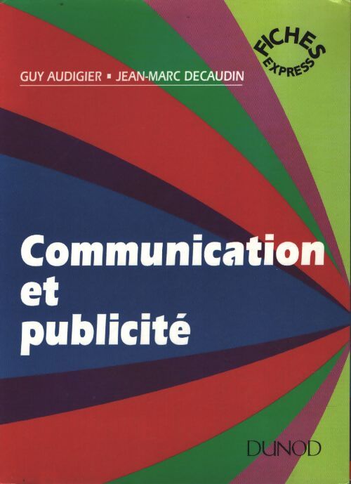 Communication et publicité - Guy Audigier - Livre