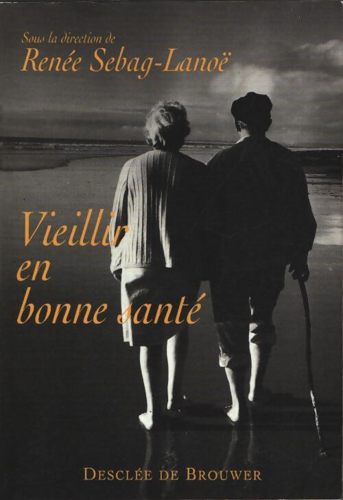 Vieillir en bonne santé - Dominique Buchsenschutz - Livre