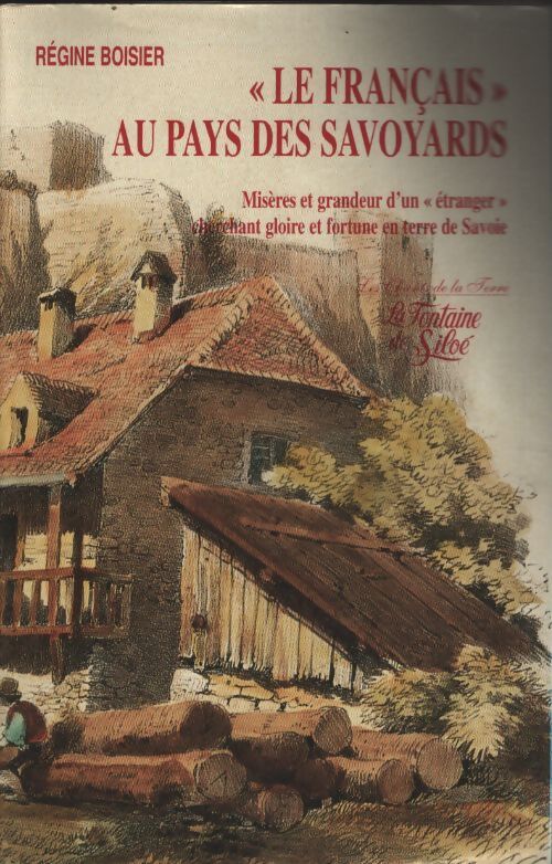 Jérôme 1800 : Le français au pays des savoyards : Pour tout l'amour de la bonne Louise et de florentine la divine - Régine Boisier - Livre