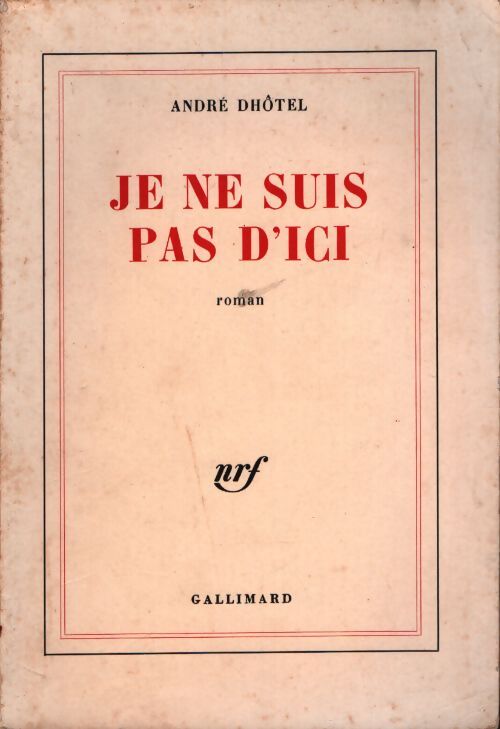 Je ne suis pas d'ici - André Dhôtel - Livre
