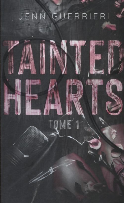 Tainted hearts Tome I - Jenn Guerrieri - Livre