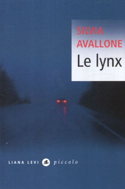 Le lynx - Silvia Avallone - Livre