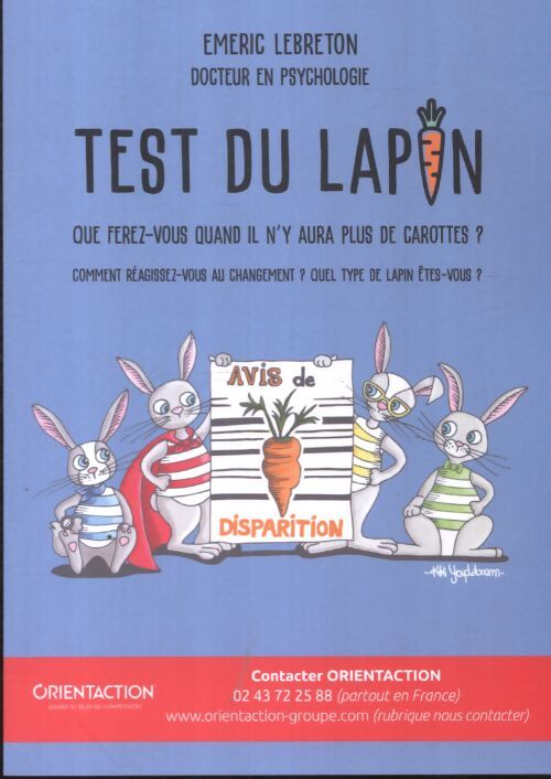 Le test du lapin : Que ferez-vous le jour où il n'y aura plus de carottes ? - Emeric Lebreton - Livre