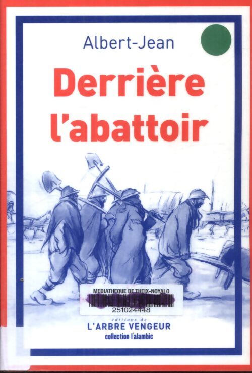 Derrière l'abattoir - Albert-Jean - Livre