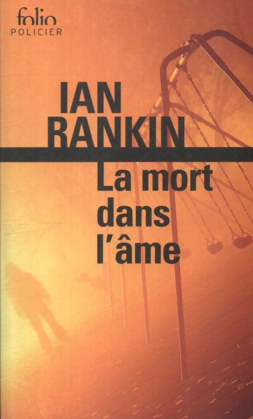 La mort dans l'âme : Une enquête de l'inspecteur rebus - Ian Rankin - Livre