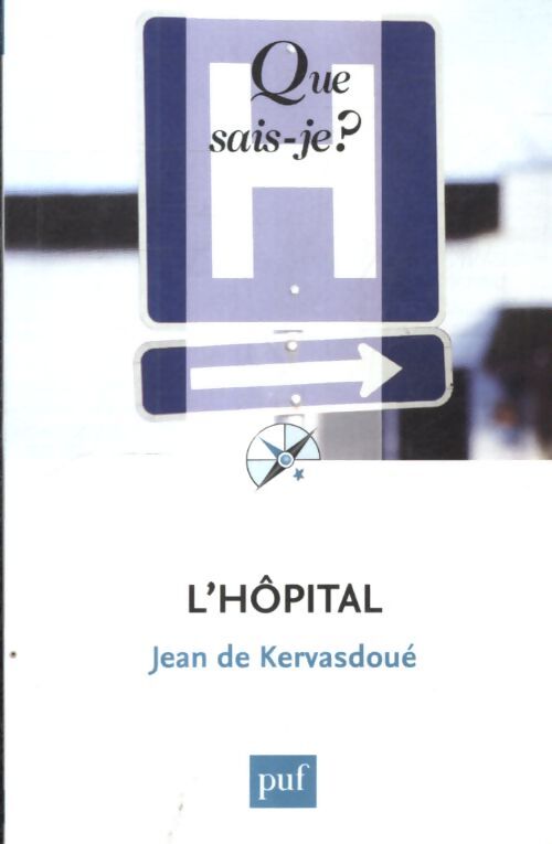 L'hôpital - Jean De Kervasdoué - Livre
