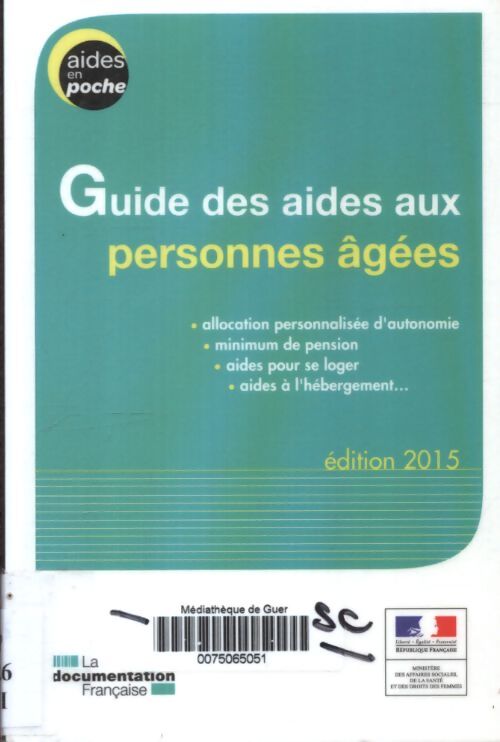 Guide des aides aux personnes agées - Ministere Travail E. - Livre