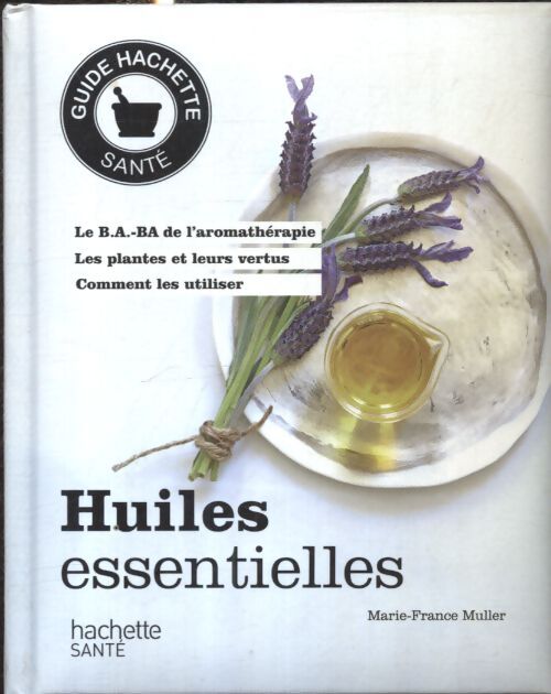 Huiles essentielles - Marie-France Muller - Livre