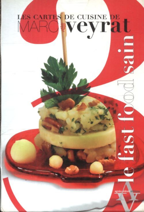 Cartes de cuisine de marc veyrat. Fast food sain - Veyrat M. - Livre