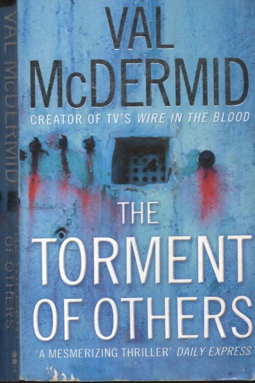 The torment of others - Val McDermid - Livre