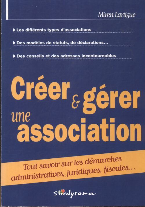 Créer et gérer une association - Miren Lartigue - Livre