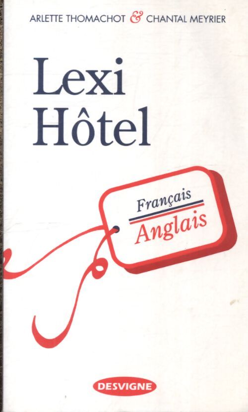 Lexi-hotel. Francais-anglais - Arlette Thomachot - Livre