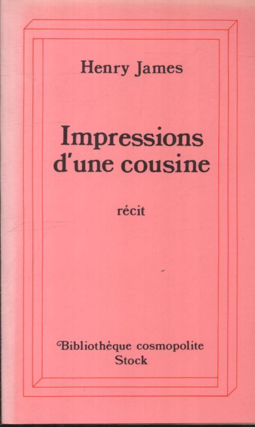 Impressions d'une cousine - Henry James - Livre
