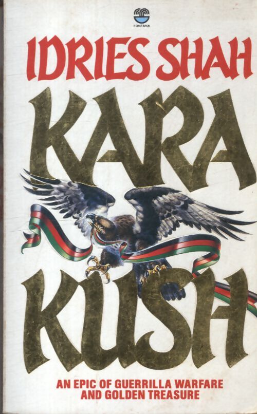Kara kush : The gold of ahmad shah - Idries Shah - Livre