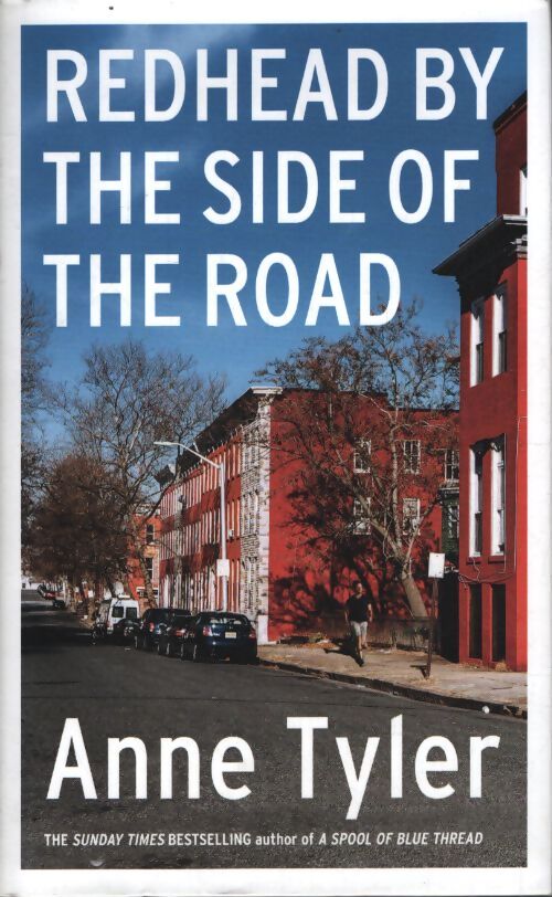Redhead by the side of the road : From the bestselling author of a spool of blue thread - Anne Tyler - Livre