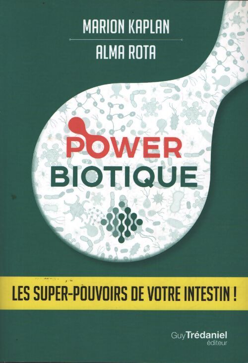 Power biotique - les super-pouvoirs de votre intestin - Marion Kaplan - Livre
