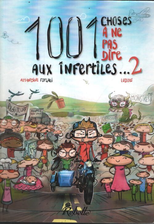 1001 choses à ne pas dire aux infertiles - Amandine Forgali - Livre
