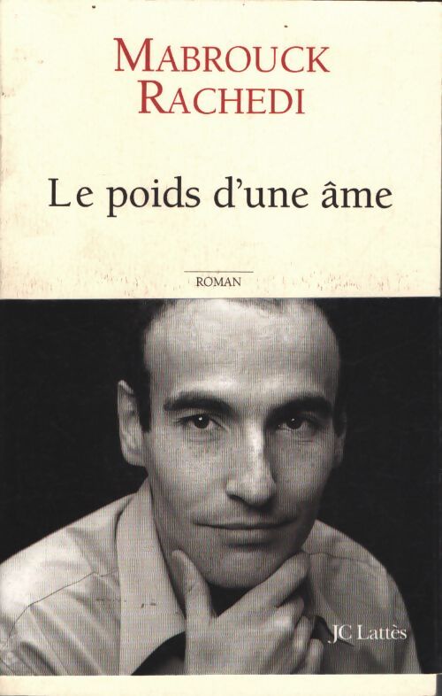 Le poids d'une âme - Mabrouck Rachedi - Livre