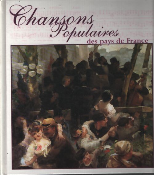 Chansons populaires des pays de France - Martin Pénet - Livre