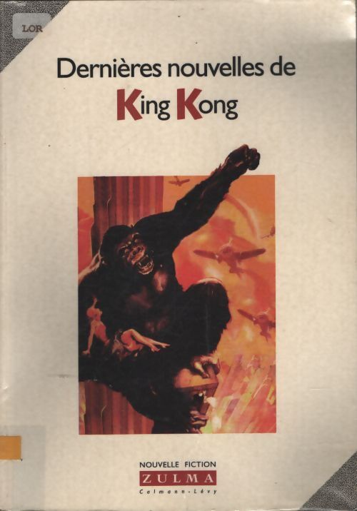 Dernières nouvelles de king kong - Collectif - Livre