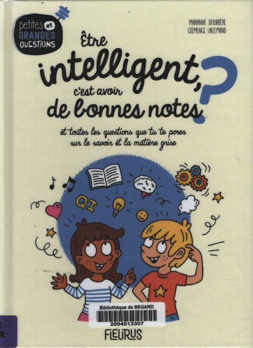 Être intelligent c'est avoir de bonnes notes ? - Marianne Doubrère - Livre