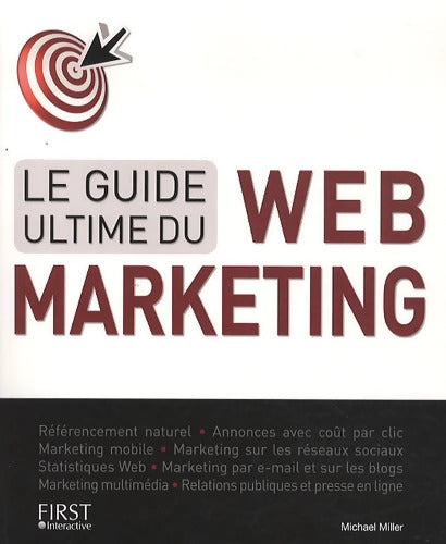 Le guide ultime du Web-Marketing - Michael Miller - Livre