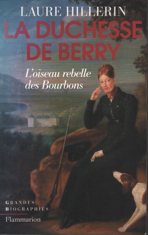 La duchesse de Berry - Laure Hillerin - Livre