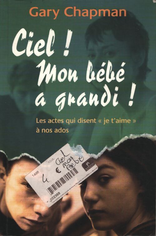 Ciel ! Mon bébé a grandi ! : Les actes qui disent - Gary Chapman - Livre
