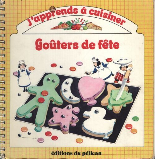 Apprends cuisiner goûter fête - Collectif - Livre