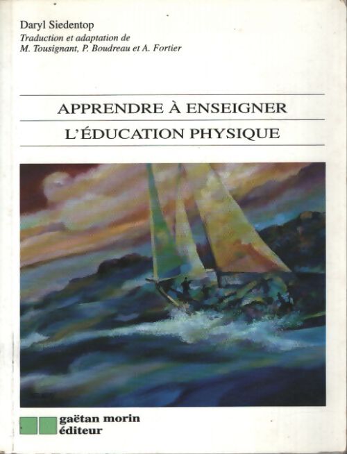 Apprendre a enseigner l'educat. Phys. - Daryl Siedentop - Livre