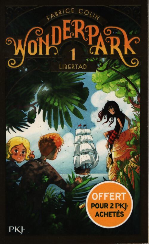 Wonderpark : Libertad tome I - Fabrice Colin - Livre