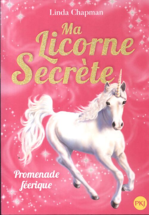 Ma licorne secrète Tome III : Promenade féérique - Linda Chapman - Livre