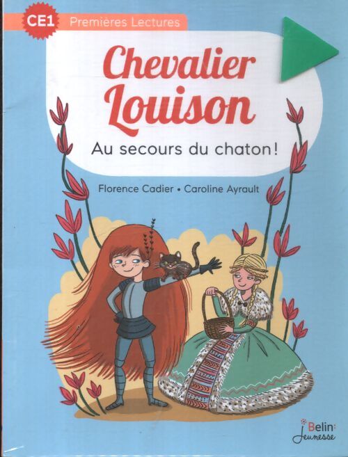 Au secours du chaton ! - série chevalier louison t. 2 - CE1 - Florence Cadier - Livre