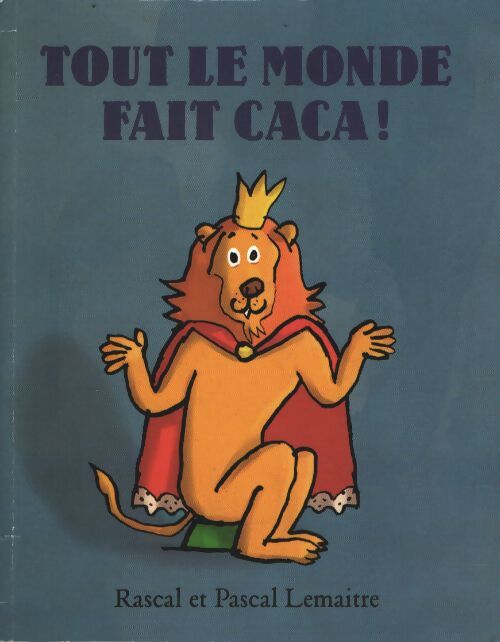 Tout le monde fait caca ! - Lemaitre Pascal - Livre