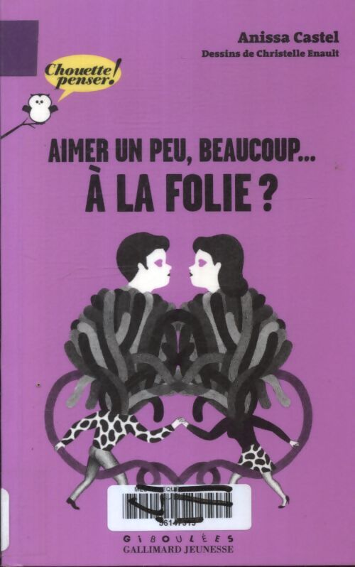 Aimer un peu beaucoup... À la folie ? - Anissa Castel - Livre