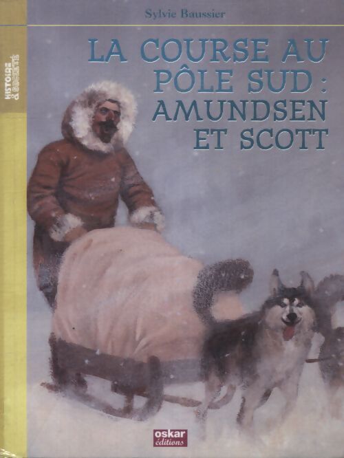 Amundsen premier au pole sud ? - Sylvie Baussier - Livre