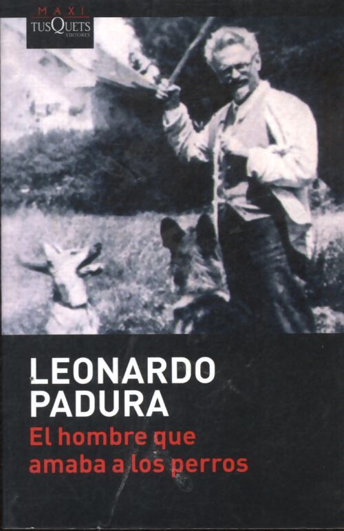 El hombre que amaba a los perros / the man who loved dogs - Leonardo Padura - Livre