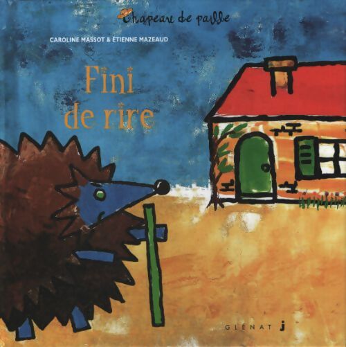 Chapeau de paille Tome III : Fini de rire - Caroline Massot - Livre