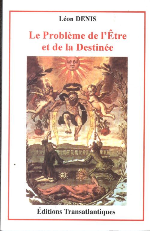 Le problème de l'être et de la destinée - Léon Denis - Livre