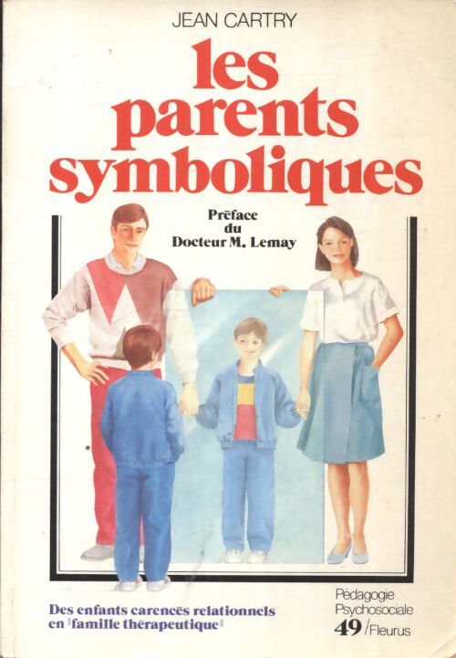 Les parents symboliques - Jean Cartry - Livre